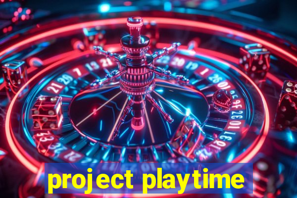 project playtime